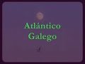 Atlántico Galego / Atlantic Galicia