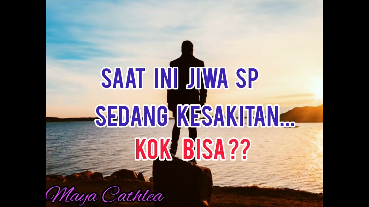 SAAT INI JIWA SP SEDANG KESAKITAN. KOK BISA ?? || SP2022