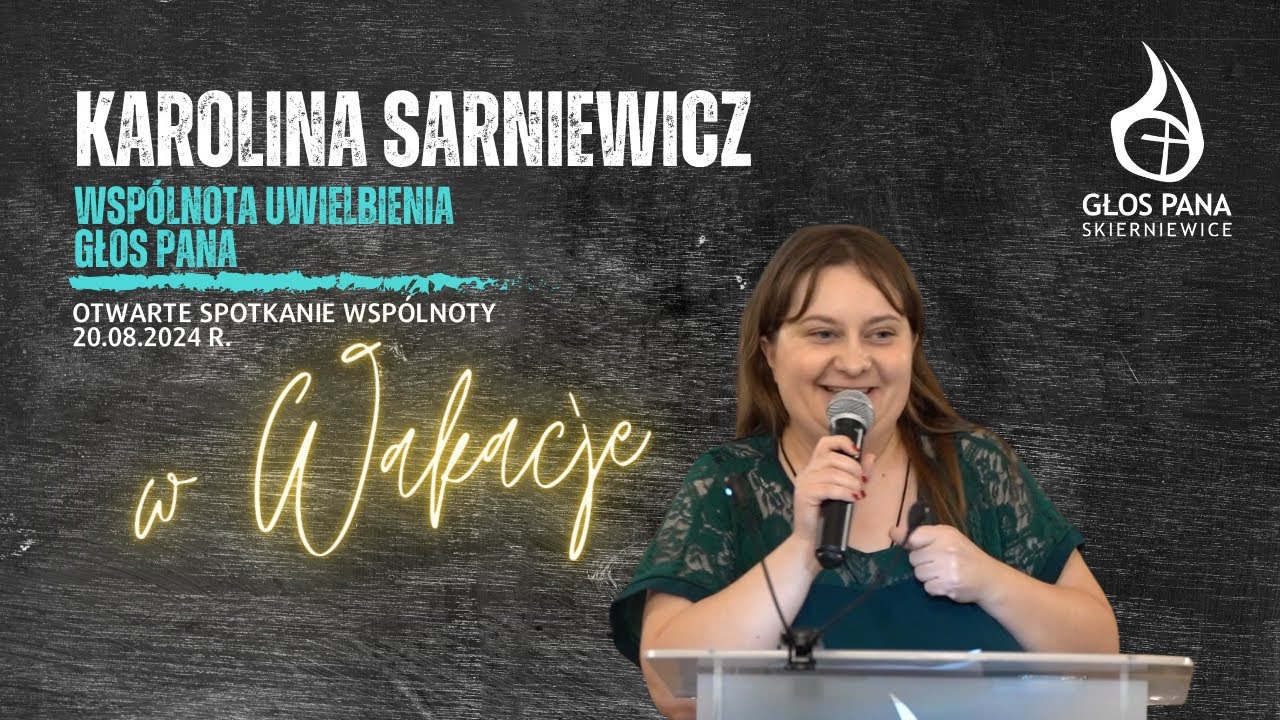 Boże obietnice - Karolina Sarniewicz 20.08.2024 r.
