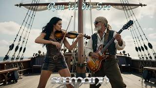 SEEMANN - Rau ist die See
