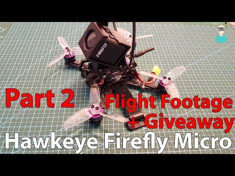 Hawkeye Firefly - Part 2 - Flight Footage & Giveaway