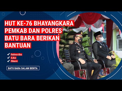 HUT KE 76 BHAYANGKARA, PEMKAB DAN POLRES BATU BARA BERIKAN BANTUAN