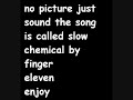 finger eleven slow chemical
