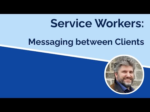 Service Workers - Messaging between Tabs and Service Workers