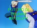 Il Futuro di Trunks By Delpy