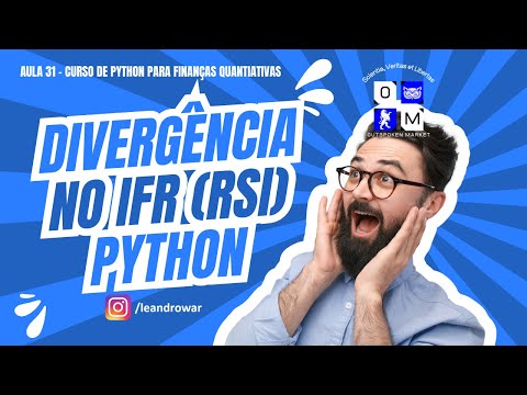 Aula 31 - Divergência no IFR (RSI) - Python Para Finanças Quantitativas