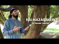 Download Hai Nazar Mein By Ehsaan Tahmid ᴴᴰ Inc Eng Subs Mp3 Song