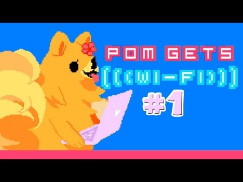 PUNCH ME IN DA DICK! (Pom Gets Wi-Fi)
