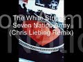 the white stripes   seven nation army  chris liebing remix 