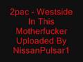 2pac - Westside In This Motherfucker