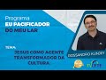 Rossandro Klinjey - Jesus como Agente Transformador da Cultura. Rossandro Klinjey - Jesus como Agente Transformador da Cultura.