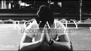 ROYALTY - Chris Brown (Acoustic Mashup)