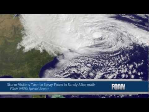 Closed-Cell Spray Foam in Hurricane Sandy Aftermath - FOAM WEEK: Special Report