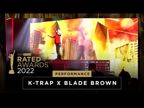 K-Trap x Blade Brown – Warm & Xtra Time Live Performance | The Rated Awards 2022