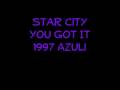 Star City - You Got It - 1997 - Azuli