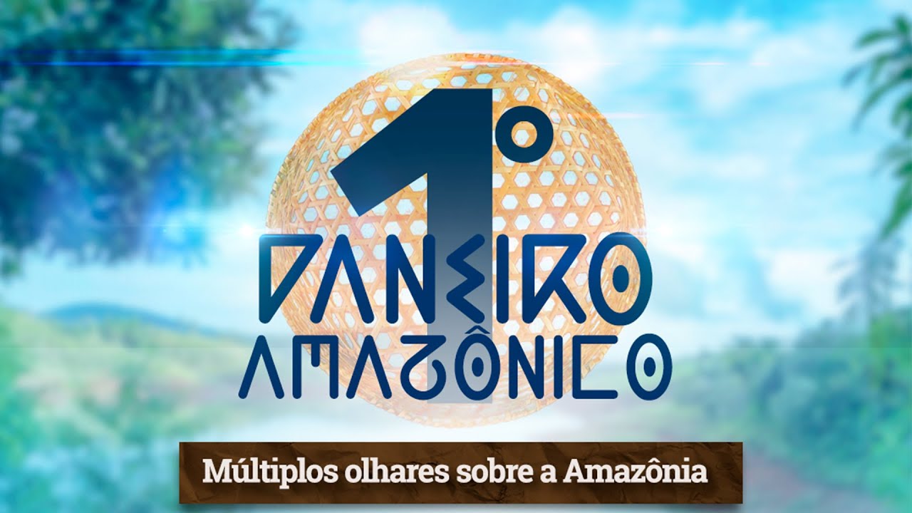1º Paneiro Amazônico com o tema: "Múltiplos olhares sobre a Amazônia" - Manhã
