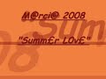 Marcia 2008 Summer love