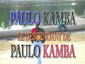 paulo kamba le descendant de paulo kamba