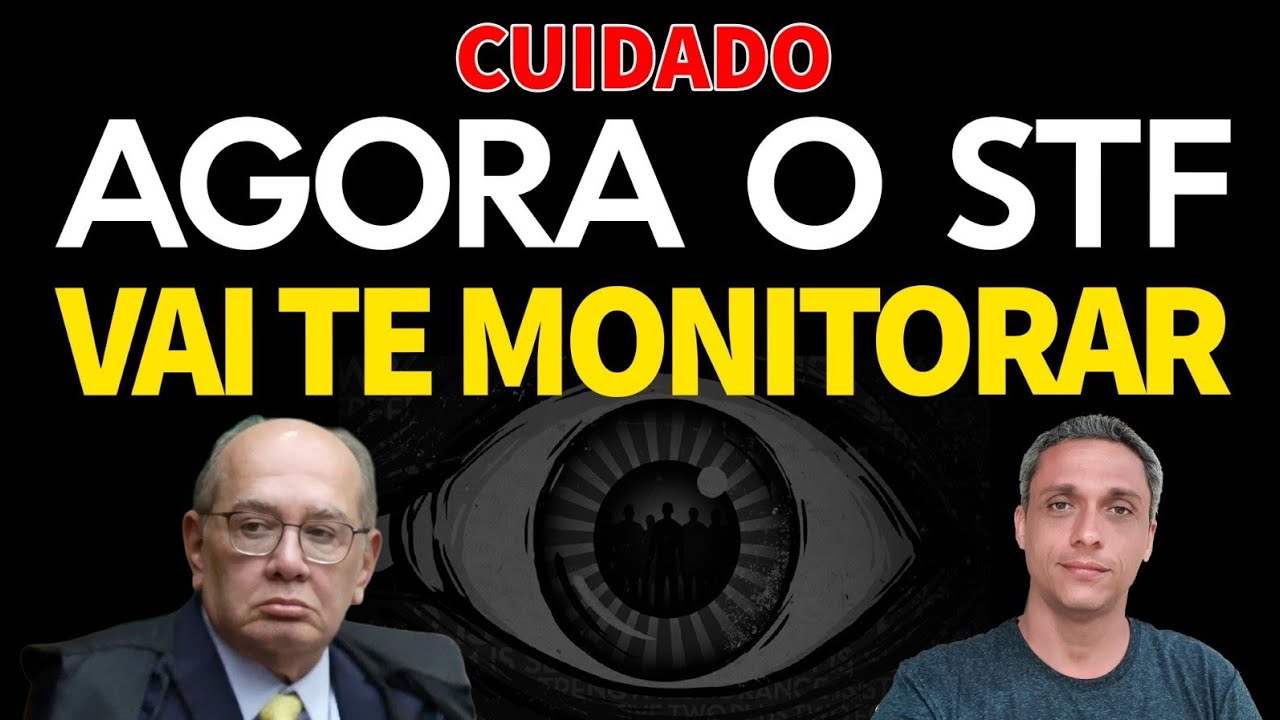 CUIDADO!! Agora STF vai  te monitorar e saberá o que você fala sobre eles
