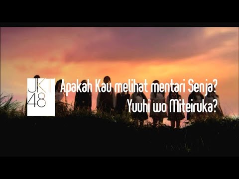 Lirik Lagu JKT48 - Yuuhi Wo Miteiru Ka? (Apakah Kau Melihat Mentari Senja?)