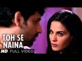 Toh Se Naina Video song | Zindagi 50 50 | Veena Malik | Rekha Bharadwaj