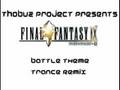 Thobuz Project - Final Fantasy 9 Battle Theme (Trance Remix)