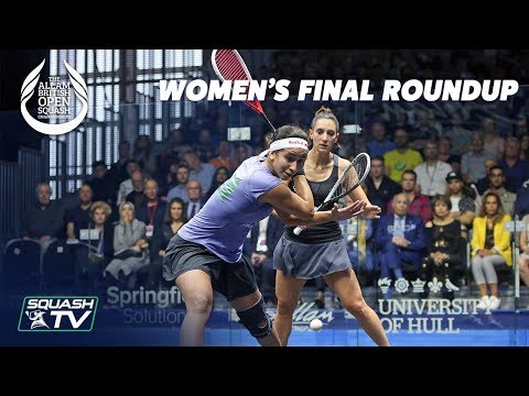 Squash: Gohar v Serme - Women's Final Roundup - Allam British Open 2019