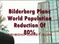 Bilderberg Plans World Population Reduction Of 80%