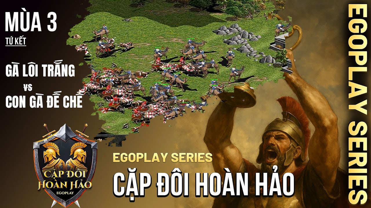 Tứ Kết AoE Cặp Đôi Hoàn Hảo mùa 3 | Gà Lôi Trắng vs Con Gà Đế Chế