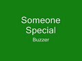 Someone Special - Buzzer Someone Special - Buzzer