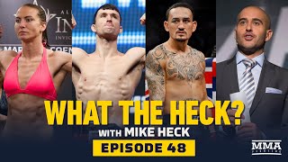 What the Heck: Max Holloway, Jon Anik, Julian Erosa and Kaitlin Young - MMA Fighting by MMA Fighting