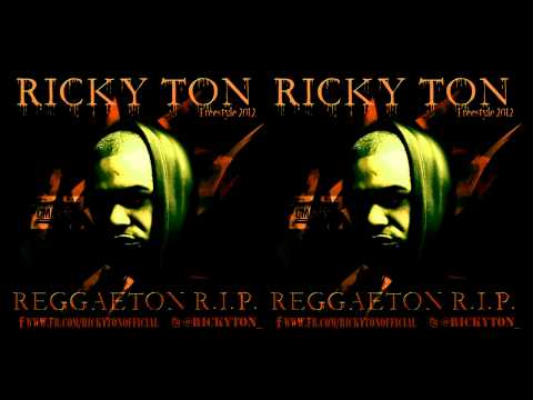 R.I.P. Reggaeton  -  Ricky Ton R.I.P. Reggaeton   Ricky Ton
