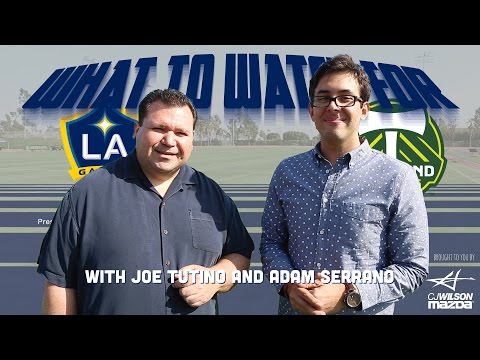 Video: LA Galaxy vs Portland Timbers | What to Watch For