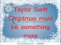 Taylor Swift - Christmas Must Be Something More Lyrics.wmv