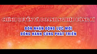 Chính quyền và doanh nghiệp Uông Bí: Đón nhận động lực mới, đồng hành cùng phát triển