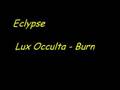    Lux Occulta - Burn