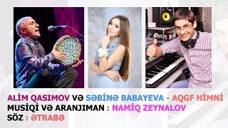 ALIM QASIMOV VE SABINA BABAYEVA QOL GULESHI HIMNI MUS-ARANJ NAMIQ ZEYNALOV