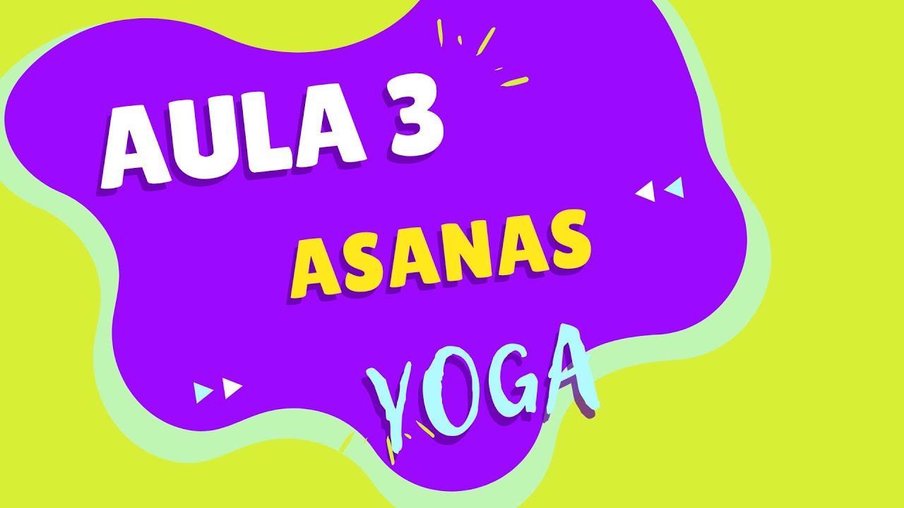 Aula 3 - Asanas
