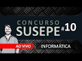 Concurso SUSEPE 2017 AO VIVO #10 Informática Questões La Salle