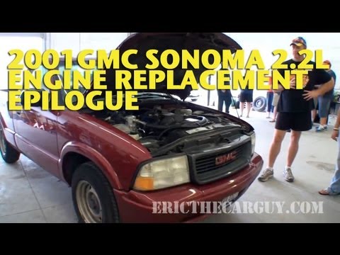 2001 GMC Sonoma 2.2L Engine Replacement (Epilogue)