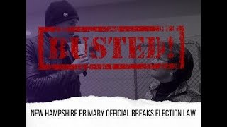 BUSTED: NH Primary Elections Official Breaks Election Law “I Think Voting Any Democrat is Wise”