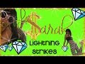 La Sarah's Labor Day -3/3 Lightning Strikes