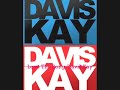 Davis Kay-Loves The Song Davis Kay-Loves The Song
