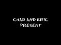 eric is reduced to seeing an eye doctor but refuses, and runs away. meanwhile chad is left wondering why eric is locked in his room.