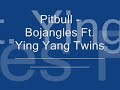 pitbull   bojangles ft  ying yang twins