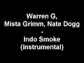 Warren G, Mista Grimm, Nate Dogg - Indo Smoke (instrumental)
