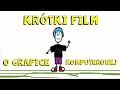 Krótki film o grafice komputerowej