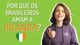 IRLANDA: POR QUE OS BRASILEIROS GOSTAM TANTO DESSE PAÍS? | Intercâmbio