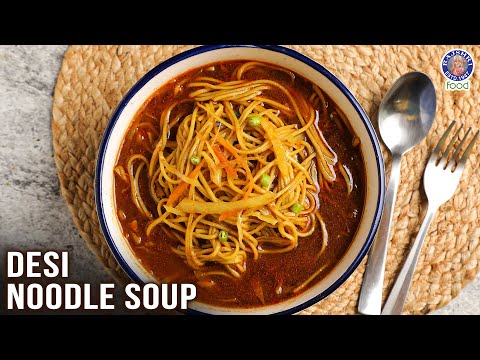 How To Make Desi Noodle Soup At Home | Indian Soup Recipe | Rajshri Food | Chef Varun Inamdar