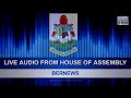 Live Audio: House of Assembly Morning Session